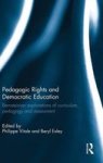 Pedagogic Rights And Democratic Education - Bernsteinian Explorations Of Curriculum Pedagogy And Assessment Hardcover