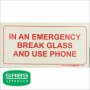Photoluminescent 190MM Safety SIGN-F40 In An Emergency Break Glass And Use Phone