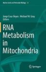 Rna Metabolism In Mitochondria Hardcover 1ST Ed. 2018