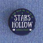 I’ll Be In Stars Hollow Badge magnet