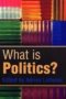 What Is Politics? - The Activity And Its Study   Paperback New Ed