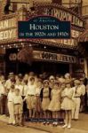Houston In The 1920s And 1930s Hardcover