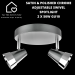 Satin & Polished Chrome Adjustable Swivel Spotlight - 2 X 50W GU10