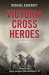 Victoria Cross Heroes - Volume 11 Paperback 2ND New Edition