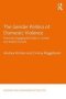 The Gender Politics Of Domestic Violence - Feminists Engaging The State In Central And Eastern Europe   Hardcover