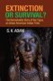 Extinction Or Survival? - The Remarkable Story Of The Tigua An Urban American Urban Tribe   Hardcover New