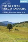 The GR5 Trail - Vosges And Jura - Schirmeck To Lac Leman And The GR53 Paperback 2ND Revised Edition