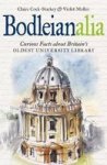 Bodleianalia - Curious Facts About Britain& 39 S Oldest University Library Hardcover
