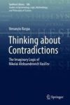Thinking About Contradictions - The Imaginary Logic Of Nikolai Aleksandrovich Vasil& 39 Ev Hardcover 1ST Ed. 2017
