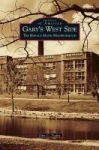 Gary& 39 S West Side - The Horace Mann Neighborhood Hardcover