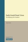 Early Greek Poets& 39 Lives - The Shaping Of The Tradition English Greek Ancient To 1453 Hardcover