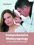 Comprehensive Otolaryngology: A Case-based Approach Hardcover