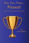 One Two Three... Pizzazz - My Forty Years In Competitive Show Choir 1977-2016 Hardcover