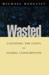 Wasted - Counting The Costs Of Global Consumption Hardcover