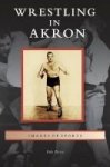 Wrestling In Akron Hardcover
