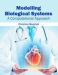 Modelling Biological Systems: A Computational Approach Hardcover