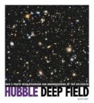 Hubble Deep Field: How A Pluto Revolutinized Our Understanding Of The Universe Paperback