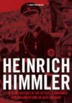 Heinrich Himmler - A Detailed History Of His Offices Commands And Organizations In Nazi Germany Hardcover