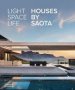 Light Space Life - Houses By Saota   Hardcover