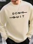 DON'T QUIT Print Men's Pullover Sweatshirt Casual Streetwear Fashion Long Sleeve Crew Neck Sweater Basic Top For Sports & Daily Wear