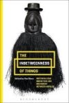 The Inbetweenness Of Things - Materializing Mediation And Movement Between Worlds Hardcover