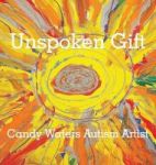 Unspoken Gift - Candy Waters Autism Art Hardcover