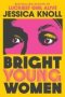 Bright Young Women   Paperback