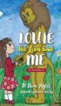 Louie The Lion And Me - A Parable Hardcover