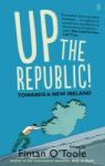 Up The Republic - Towards A New Ireland Paperback Main