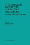 The Ordered Weighted Averaging Operators