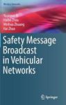 Safety Message Broadcast In Vehicular Networks 2017 Hardcover 1st Ed. 2017