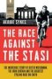 The Race Against The Stasi - The Incredible Story Of Dieter Wiedemann The Iron Curtain And The Greatest Cycling Race On Earth Paperback