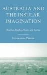 Australia And The Insular Imagination - Beaches Borders Boats And Bodies Hardcover