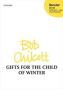 Gifts For The Child Of Winter   Sheet Music Vocal Score