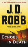 Echoes In Death - An Eve Dallas Novel In Death Book 44 Paperback