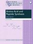 Amino Acid And Peptide Synthesis   Paperback 2ND Revised Edition