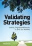 Validating Strategies - Linking Projects And Results To Uses And Benefits   Hardcover New Ed