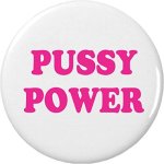 A&t Designs Pussy Power 2.25" Large Pinback Button Pin Woman Girl