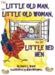 The Little Old Man The Little Old Woman And The Little Red Hen Hardcover