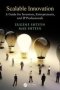 Scalable Innovation - A Guide For Inventors Entrepreneurs And Ip Professionals   Paperback