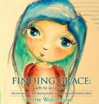 Finding Grace - The Path To Acceptance: Discover Your Personal Meaning Of Grace With This Illustrated Book For Adults Hardcover
