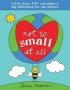 Not So Small At All - Little Ways You Can Make A Big Difference For Our Planet   Paperback