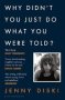 Why Didn&  39 T You Just Do What You Were Told? - Essays   Paperback