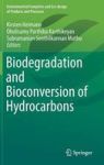 Biodegradation And Bioconversion Of Hydrocarbons Hardcover 1ST Ed. 2017
