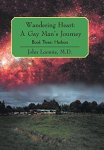 Wandering Heart: A Gay Man's Journey: Book Three: Harbors