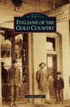 Italians Of The Gold Country Hardcover