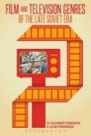 Film And Television Genres Of The Late Soviet Era Hardcover