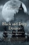 Black And Deep Desires - William Shakespeare Vampire Hunter Paperback