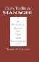 How To Be A Manager - A Practical Guide To Tips And Techniques   Hardcover New