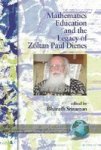 Mathematics Education And The Legacy Of Zoltan Paul Dienes Hc